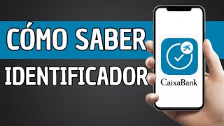 ✅️ Cuál Es el Identificador De CaixaBank ✅️ [upl. by Steady473]