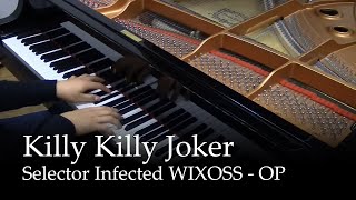 Killy Killy Joker  Selector Infected WIXOSS OP Piano [upl. by Yra]