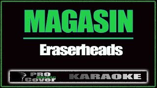 Magasin  ERASERHEADS KARAOKE [upl. by Nylemaj529]