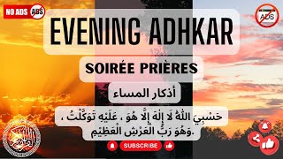 EVENING DUA  PRIÈRES DU SOIR 🚫NO ADS  PAS DE PUBS  OMAR HISHAM  BÉNÉDICTIONS  evening prayer [upl. by Satsoc639]