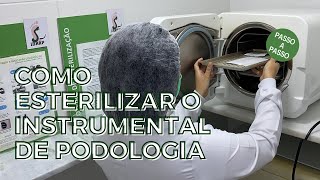 Como esterilizar o instrumental de Podologia [upl. by Robinet776]