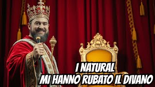 I NATURAL MI HANNO RUBATO IL DIVANO [upl. by Mada]