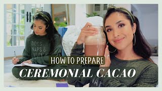 How to Prepare Ceremonial Cacao  Why its my favorite Plant Medicine amp Benefits [upl. by Zeiler540]