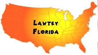 How to Say or Pronounce USA Cities — Lawtey Florida [upl. by Tyrrell]