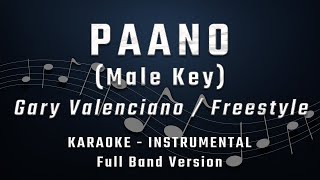 PAANO  MALE KEY  FULL BAND KARAOKE  INSTRUMENTAL  GARY V  FREESTYLE [upl. by Kenay]