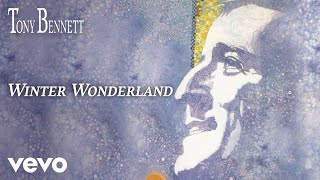 Tony Bennett  Winter Wonderland Official Audio [upl. by Aehsa]