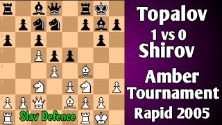 Veselin Topalov vs Alexey Shirov  Amber Tournament Rapid 2005 chess [upl. by Lorette]