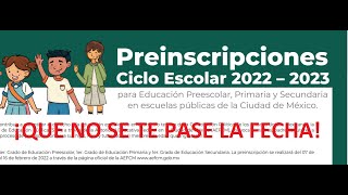 ♥PREINSCRIPCIONES PREESCOLAR PRIMARIA Y SECUNDARIA 1° GRADO 20222023 CDMX♥ quotSE EXTIENDE FECHAquot [upl. by Dublin657]