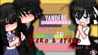 Yandere Simulator reacts to Ayano amp TaroYandere TaroAyano x TaroYan simGacha club snakeeyes og [upl. by Gall]