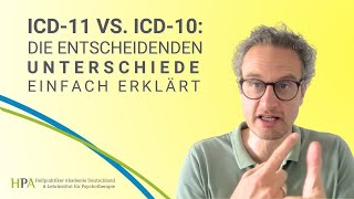 ICD11 vs ICD10 Die entscheidenden Unterschiede einfach erklärt [upl. by Margareta]