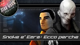 SNOKE E EZRA BRIDGER  Ecco il perchè [upl. by Papageno]