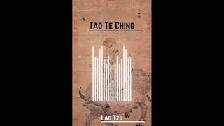 THE TAO TE CHING BY LAO TZU  TIMELESS WISDOM FOR INNER PEACE AND HARMONY  COMPLETE OVER 35 MINUTES [upl. by Yanat541]