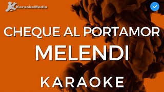 Melendi  Cheque al portamor KARAOKE Instrumental y Letra [upl. by Asia49]