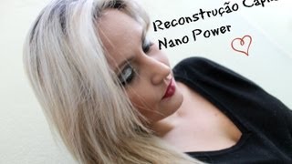 Reconstrutor Capilar Nano Power Cabelos elásticos ou danificados nunca mais [upl. by Noletta]