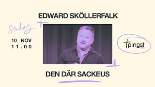 Den där Sackeus  Edward Sköllerfalk  Pingst Örebro [upl. by Ha493]