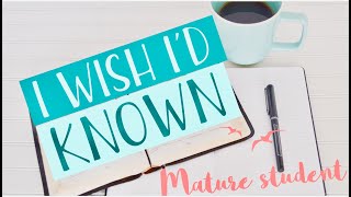 MATURE STUDENT 7 Things I Wish Id Known Before Starting University [upl. by Ferullo]