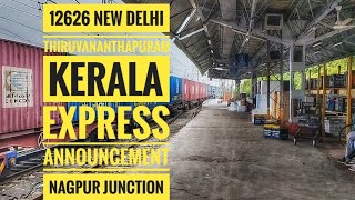 12626 New Delhi Kerala express announcement Nagpur Junction [upl. by Snodgrass]