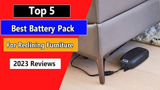 Best Battery Pack For Reclining Furniture 2023 Reviews amp Guides [upl. by Emma]