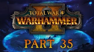 Total War Warhammer 2  Part 35  Swamped [upl. by Ruyam898]