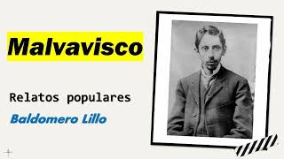 Malvavisco Relatos Populares  Baldomero Lillo  Audiolibro  Audiobook [upl. by Bentley]