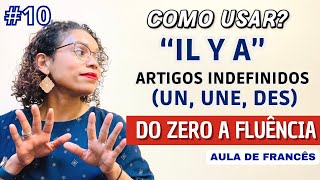 CURSO GRATUITO DE FRANCÊS 10 quotIl y aquot Artigos Definidos Determinantes I Francês do zero [upl. by Kentigera]