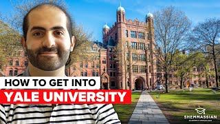 HOW TO GET INTO YALE UNIVERSITY Admissions Strategies [upl. by Beaulieu]