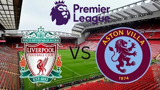 LIVERPOOL 2 VS 0 ASTON VILLA LIVE MATCH WATCHALONG [upl. by Sathrum]