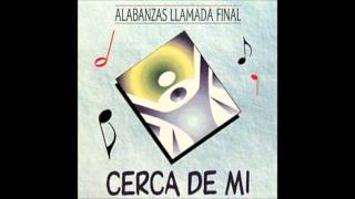 Cerca De Mi  Llamada Final [upl. by Eigriv]