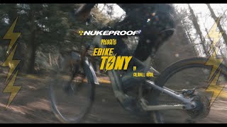 Nukeproof Presents EBike Tony [upl. by Breh]