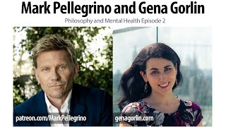 Mark Pellegrino and Gena Gorlin — Philosophy and Mental Health Episode 2 [upl. by Alleb532]