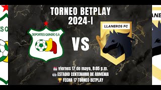 EnVivo Cuadrangulares Deportes Quindío Vs Llaneros FC  TorneoBetplay2024I Fecha 17 [upl. by Shiroma]