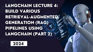 Build Various RetrievalAugmented Generation RAG Pipelines Using LangChain Part 2 [upl. by Bevis]