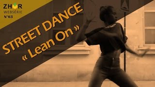 ZHOR n°63  Street Dance quotLean Onquot Major Lazer DJ Snake Mø [upl. by Kciredorb]