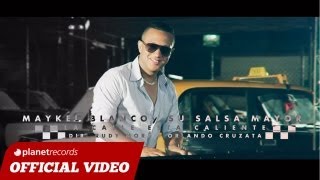 MAYKEL BLANCO Y SU SALSA MAYOR  La Calle Official Video HD [upl. by Seely]