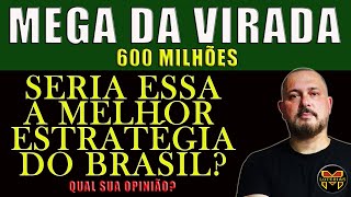 MEGA SENA DA VIRADA 20232024 SERIA ESSA A MELHOR ESTRATÉGIA DO BRASIL PARA BUSCAR OS 600 MILHÕES [upl. by Ainirtak181]