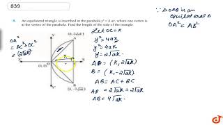 An equilateral triangle is inscribed in the parabola y2 4 ax where one vertex is at the vert [upl. by Aland]