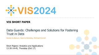 Data Guards Challenges and Solutions for Fostering Trust in Data  Fast Forward  VIS 2024 [upl. by Yim931]