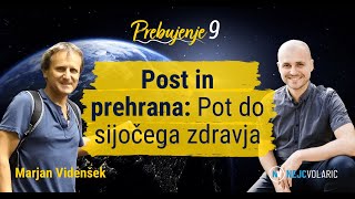 Post in prehrana Pot do sijočega zdravja Marjan Videnšek  Prebujenje 9 6 [upl. by Flo]