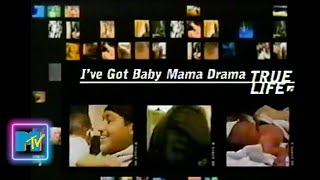 MTV True Life Ive Got Baby Mama Drama 2003 full episode [upl. by Bedad]