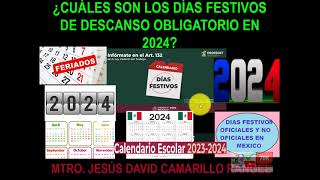 TODOS LOS DÍAS FESTIVOS OFICIALES Y POSIBLES DE 2024 HAY DOS NUEVOS DÍAS CTE ESCOLARES Y TODAS [upl. by Ralli]