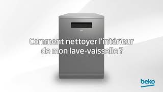 Beko  Comment nettoyer lintérieur de mon lave vaisselle [upl. by Atterahs]