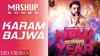 Mashup Videos  Karam Bajwa  Punjabi Songs 2018  New punjabi songs 2019 [upl. by Ane]