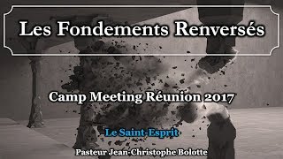 Camp Meeting Réunion 2017 — 14 Le Saint Esprit [upl. by Ahsropal]