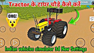 Tractor ke tyres ka size kaise change kare  Indian vehicles simulator 3d wheels settings [upl. by Joaquin]