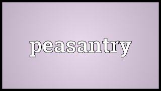 Peasantry Meaning [upl. by Casie]