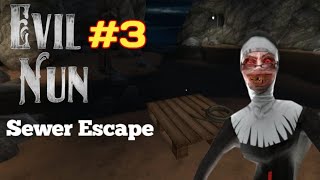 Sewer Escape  Evil Nun horror gameplay 3 [upl. by Cull]