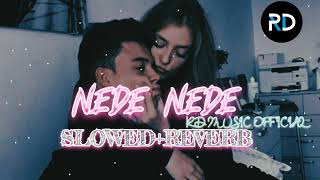 NEDE NEDE SLOWEDREVERBLOFI nedenede lofi slowandreverb nightlofisongs nedenedelofi love [upl. by Okomot]