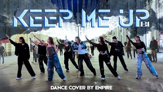 KPOP IN PUBLIC  ONE TAKE BI 비아이  Keep me up  DANCE COVER BY ENPIRE [upl. by Florida]