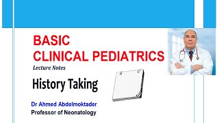 Pediatric History Taking by Dr Ahmed Abdelmoktader  Basic Clinical Pediatrics [upl. by Morgen129]