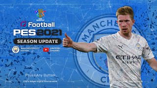 Manchester City Graphic Menu Edition 2021 For PES 2017 By Winpes21 [upl. by Notlrac]